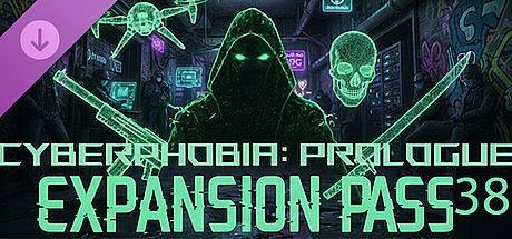 Cyberphobia: Prologue - Expansion Pass 38
