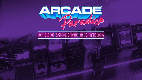Arcade Paradise | High Score Edition Game