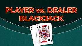 Player vs. Dealer Blackjack
