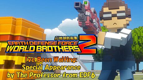 EARTH DEFENSE FORCE: WORLD BROTHERS 2 - I've Been Waiting: Special Appearance by The Professor from EDF6 DLC
