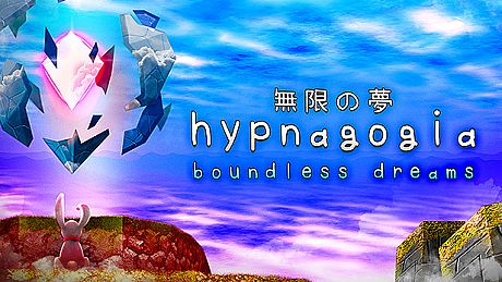 Hypnagogia 無限の夢 Boundless Dreams Game
