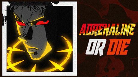 ADRENALINE OR DIE Game