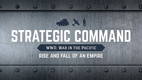 Strategic Command WWII: War in the Pacific - Rise and Fall of an Empire