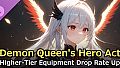 Demon Queen's Hero Act - Higher-Tier Equipment Drop Rate Up