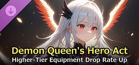 Demon Queen's Hero Act - Higher-Tier Equipment Drop Rate Up DLC