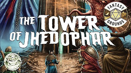 Fantasy Grounds - The Tower of Jhedophar DLC