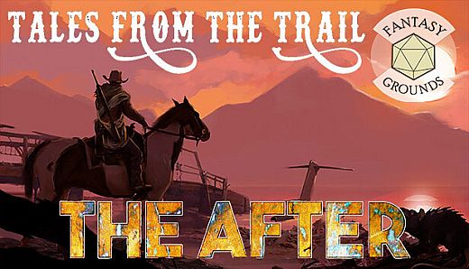 Fantasy Grounds - Tales from the Trail: Adventures for The After