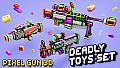 Pixel Gun 3D - Deadly Toys Set