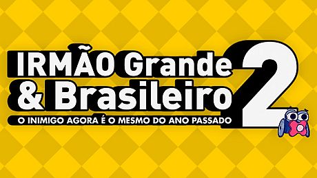 IRMÃO Grande & Brasileiro 2 Game