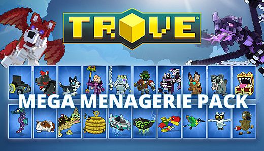 Trove - Mega Menagerie Pack