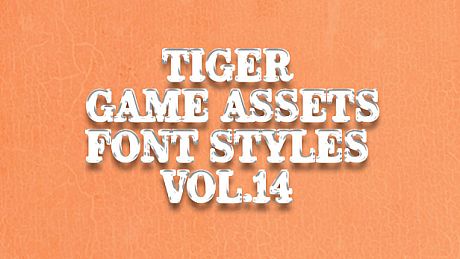 TIGER GAME ASSETS FONT STYLES VOL.14 DLC