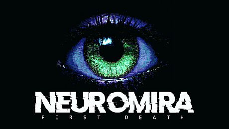 NEUROMIRA: First Death Game