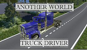 Another world: Truck driver