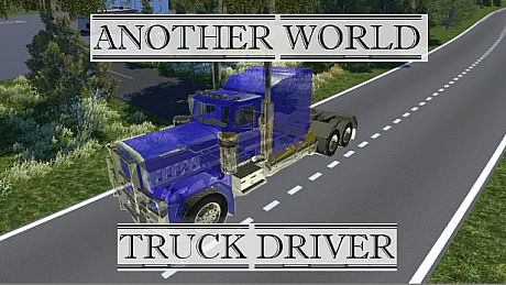 Another world: Truck driver Game