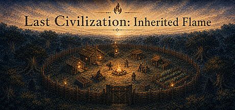Last Civilization: Inherited Flame