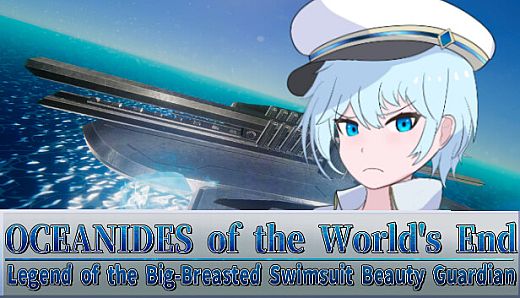 OCEANIDES of the World's End: Legend of the Big-Breasted Swimsuit Beauty Guardian