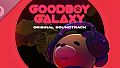 Goodboy Galaxy Original Soundtrack