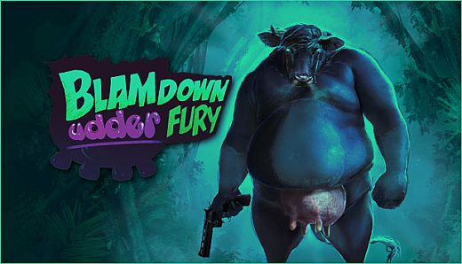 Blamdown: Udder Fury