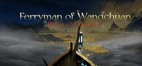Ferryman of Wangchuan: River of Delusion