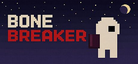 Bone Breaker