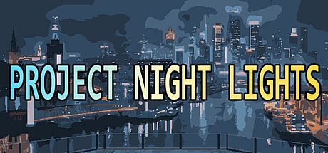Project Night Lights Game