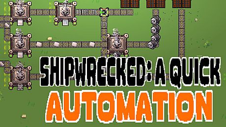 Shipwrecked: A Quick Automation Game