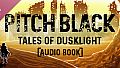 Pitch Black: A Dusklight Story - Tales Of Dusklight