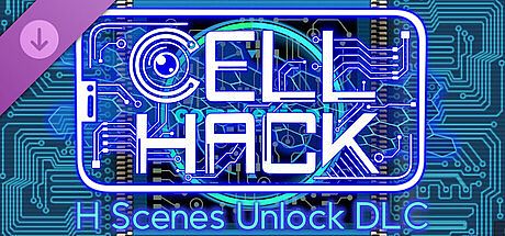 CELL hack【H Scenes Unlock DLC】 DLC