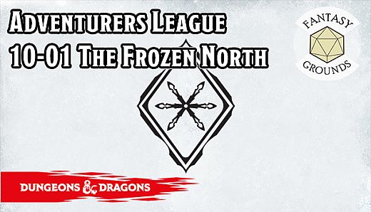 Fantasy Grounds - D&D Adventurers League 10-01 The Frozen North