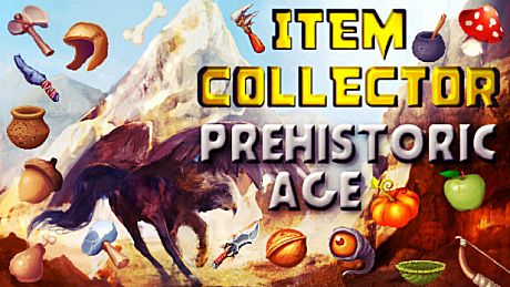 Item Collector - Prehistoric Age DLC