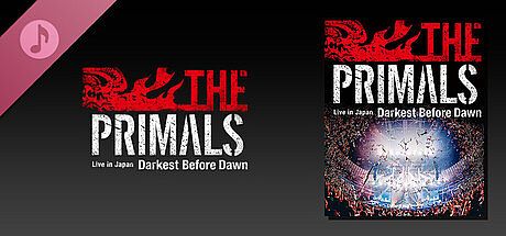 THE PRIMALS Live in Japan - Darkest Before Dawn DLC
