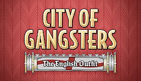 City of Gangsters: The English Outfit