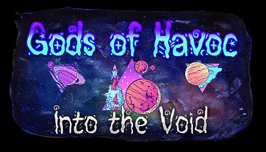 Gods of Havoc: Into the Void