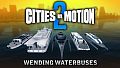 Cities in Motion 2: Wending Waterbuses
