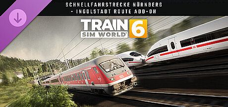 Train Sim World 6: Schnellfahrstrecke Nürnberg - Ingolstadt Route Add-On