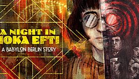A night in Moka Efti: A Babylon Berlin Story