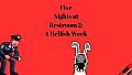 Five Nights at Restroom 2: A Hellish Week