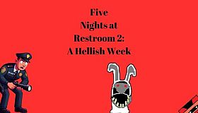 Five Nights at Restroom 2: A Hellish Week