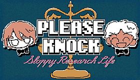 PLEASE KNOCK: The Sloppy Researcher's Life