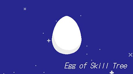 Egg of Skill Tree Game