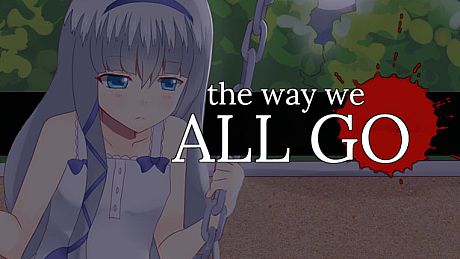 The Way We All Go (2015) Game