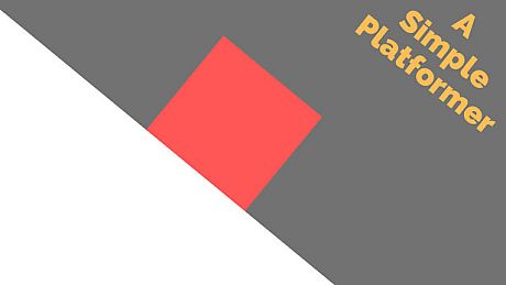 A Simple Platformer Game
