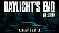 Daylight's End VR Edition - Chapter 3