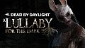 Dead by Daylight - A Lullaby for the Dark Chapter