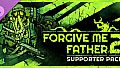 Forgive Me Father 2 Supporter Pack