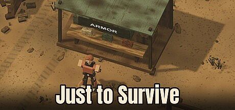 Just to Survive Game