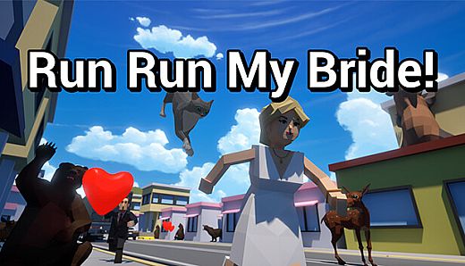 Run Run My Bride!