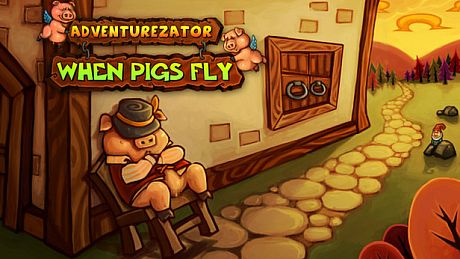 Adventurezator: When Pigs Fly Game