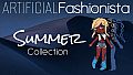 Artificial Fashionista - Summer Collection