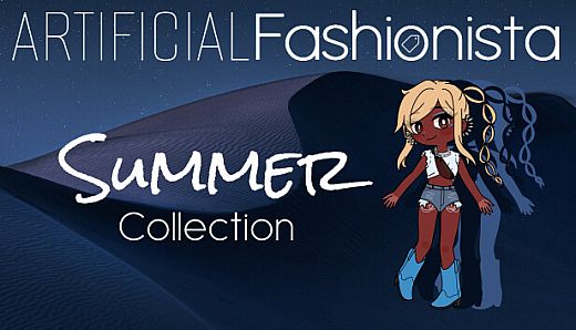 Artificial Fashionista - Summer Collection